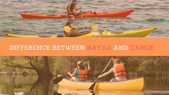 Difference b/w kayak and canoe
